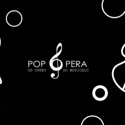Pop Opera - od Opery do Musicalu