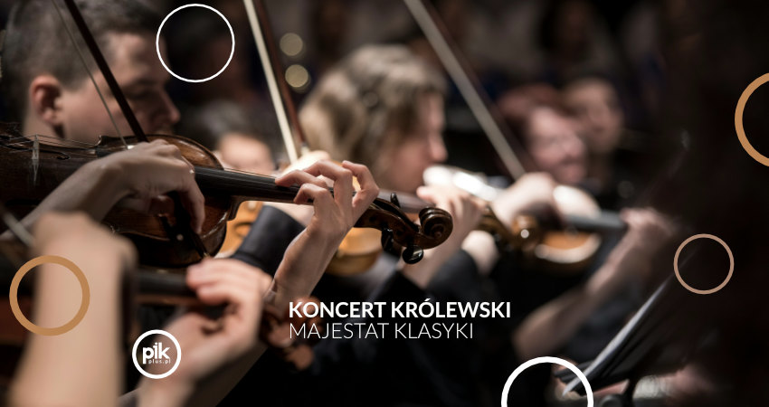 Koncert Królewski - Majestat Klasyk