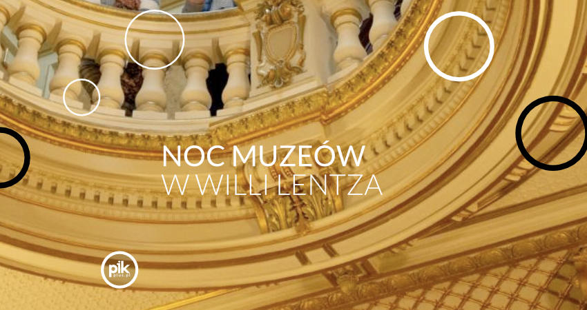 Noc Muzeów 2026 w Willi Lentza