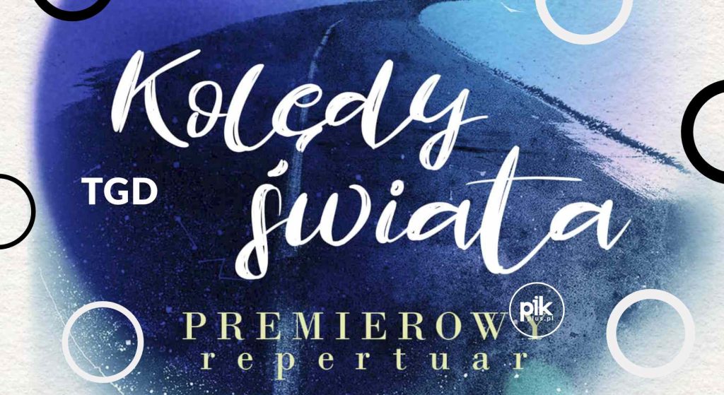 TGD - Kolędy Świata | koncert w Szczecinie