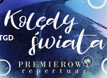 TGD - Kolędy Świata | koncert w Szczecinie