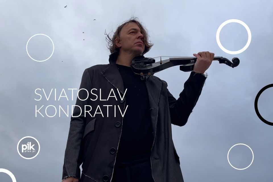 Sviatoslav Kondrativ | koncert w Szczecin - Bilety