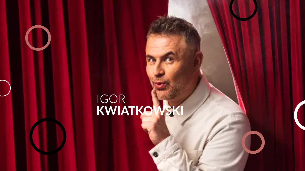 Igor Kwiatkowski | kabaret