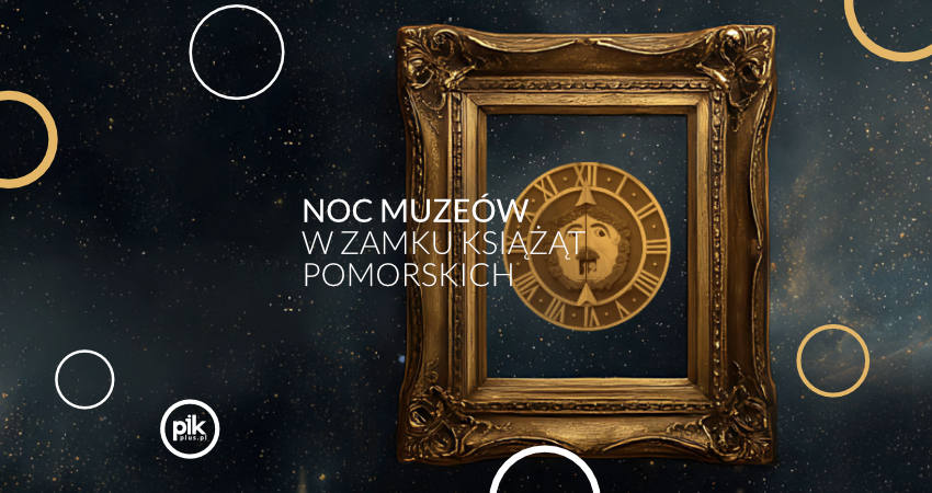 Noc Muzeów 2026 w Zamku Książąt Pomorskich w Szczecinie