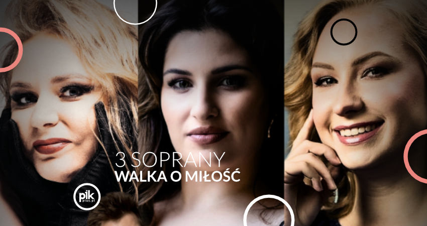 3 Soprany - Walka o miłość - Operowy show, jakiego w Szczecinie jeszcze nie widzieliście!