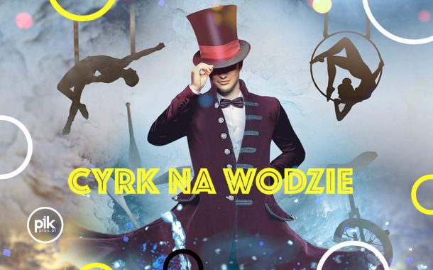 Cyrk na wodzie w Szczecinie