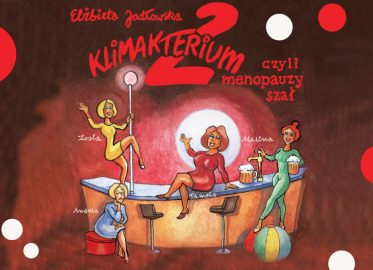 Klimakterium 2 czyli Menopauzy Szał | spektakl w Szczecinie