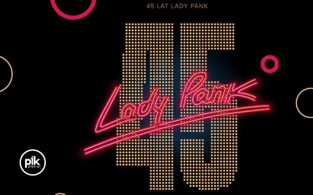 Lady Pank – 45 Lat | koncert w Szczecinie - Bilety