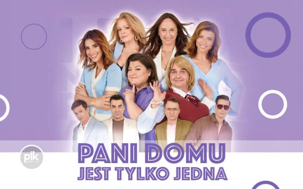 Pani domu jest tylko jedna | spektakl w Szczecinie – Bilety