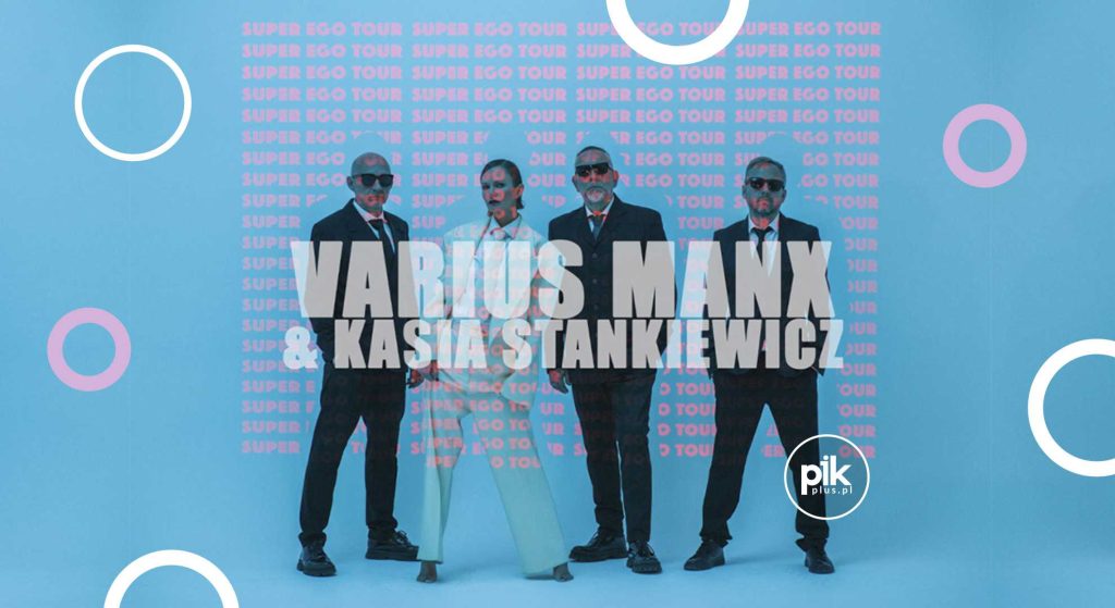 Varius Manx & Kasia Stankiewicz | koncert w Szczecinie - Bilety