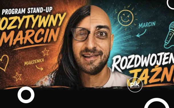Pozytywny Marcin | stand-up w Szczecinie - Bilety