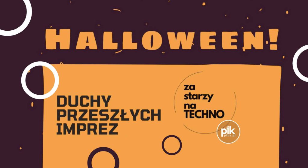 Za Starzy Na Techno - Duchy Przeszłych Imprez Szczecin - Halloween